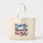Keep On Barrack'in Me Baby! Logo Script Canvas Bag