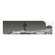 Keep On Climbing... Bumper Sticker bumper stickers
