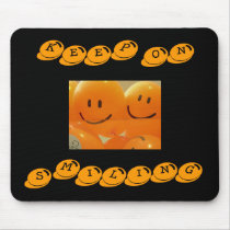 Keep on Smiling Mousepad
