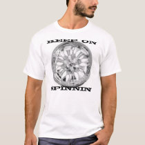Keep on Spinnin t-shirts by ott_613_z Keep on Spinnin t-shirts