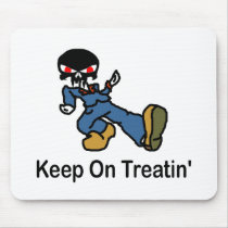 Keep on Treatin' mousepads