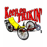 Keep On Trikin' t-shirts