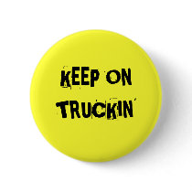KEEP ON TRUCKIN' PINS