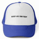 Keep On Truckin` hat