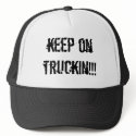 keep on truckin!!! hats