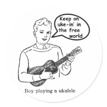 Keep on uke-in' the free world (Ukulele) stickers