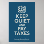 Keep Quiet and Pay Taxes Print