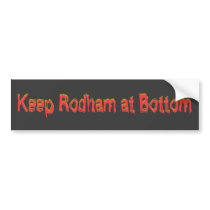 Keep Rodham at Bottom, Keep Rodham at Bottom bumper stickers