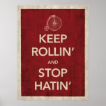 Keep Rollin' and Stop Hatin' Poster