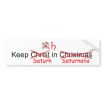 Keep Saturn in Saturnalia Bumper Stickers
