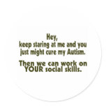 Keep Staring Then We Can Work On Your Social Skill Sticker