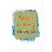 Keep taking chances stay open young at heart business card