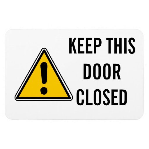 KEEP THIS DOOR CLOSED RECTANGULAR PHOTO Zazzle