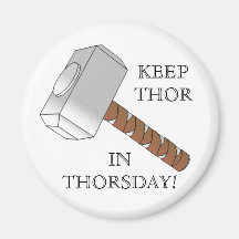 Keep Thor in Thorsday! Magnet