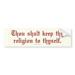 Keep Thy Religion Bumper Stickers