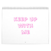 keep up with me wall calendars