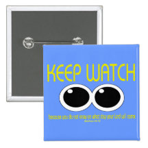 KEEP WATCH - Matt 24:42 Pinback Button
