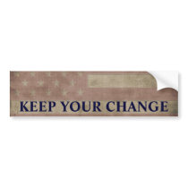 "Keep Your Change" bumper stickers