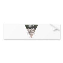 Keep Your Chin Down - since 1914 Bumper Sticker