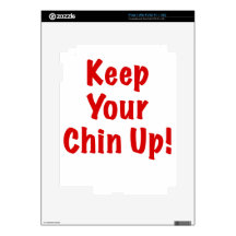 Keep Your Chin Up iPad 2 Decal
