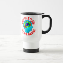 Keep Your Cures Mugs by autistart Keep Your Cures Mugs