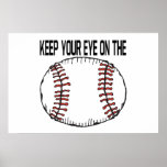 Keep Your Eye On The Ball Posters
