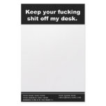Keep your fucking shit off my desk. custom stationery