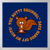 Keep Your Hands Off of Other People's Nuts Posters
