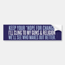 Keep Your Hope For Change Bumper Sticker
