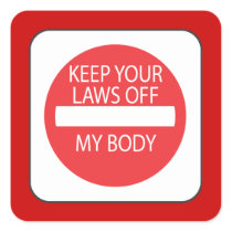 Keep Your Laws Off My Body