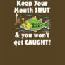 Keep Your Mouth Shut