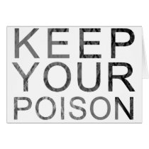Keep Your Poison Greeting Cards