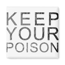 Keep Your Poison Fridge Magnet