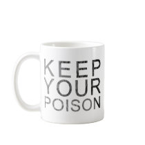 Keep Your Poison Mug