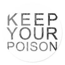Keep Your Poison Stickers