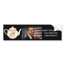 KEEP YOUR TEA! BUMPER STICKERS