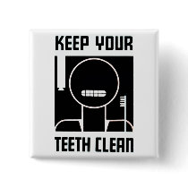 Keep Your Teeth Clean Button