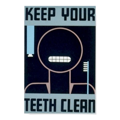 Keep Your Teeth Clean Posters by eyecandy