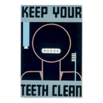 Keep Your Teeth Clean posters