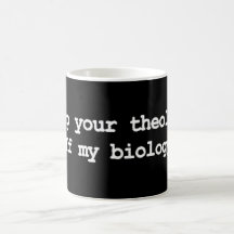 Keep your theology off my biology! mugs