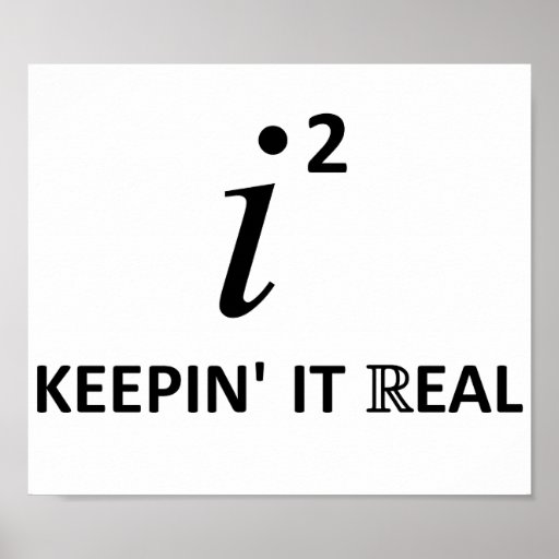 Keepin It Real Poster Zazzle