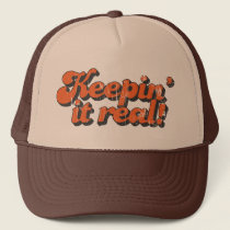 Keepin' it real Trucker Hat by ruderetro Keepin' it real Trucker Hat