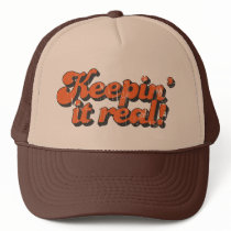 Keepin' it real Trucker Hat by ruderetro Keepin' it real Trucker Hat