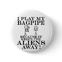 Keeps Aliens Away Bagpipe Pinback Buttons