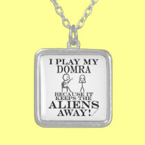Keeps Aliens Away Domra necklaces