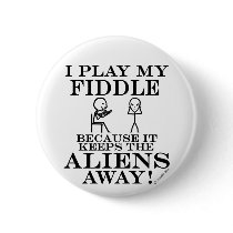 Keeps Aliens Away Fiddle Pinback Buttons