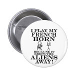 Keeps Aliens Away French Horn Buttons
