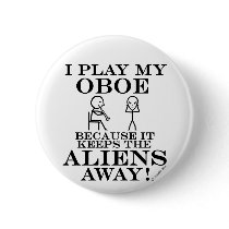 Keeps Aliens Away Oboe Pinback Buttons
