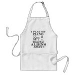 Keeps Aliens Away Piano Apron Keeps Aliens Away Piano Apron