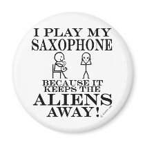 Keeps Aliens Away Saxophone Fridge Magnet